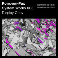Thumbnail for the Konx-Om-Pax - System Works 003 link, provided by host site