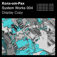 Thumbnail for the Konx-Om-Pax - System Works 004 link, provided by host site
