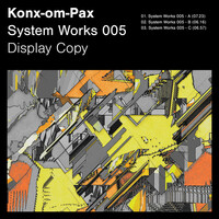 Thumbnail for the Konx-Om-Pax - System Works 005 link, provided by host site