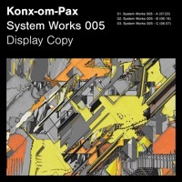 Thumbnail for the Konx-Om-Pax - System Works 005 link, provided by host site