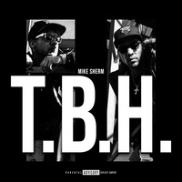 Thumbnail for the Mike Sherm - T.B.H link, provided by host site