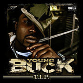 Thumbnail for the Young Buck - T.I.P link, provided by host site