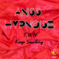 Thumbnail for the Aniss Hypnoise - T.U.H & Keep Smiling link, provided by host site