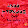 Thumbnail for the Aniss Hypnoise - T.U.H & Keep Smiling link, provided by host site