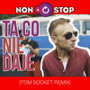 Thumbnail for the Nonstop - Ta Co Nie Daje (Tom Socket Remix) link, provided by host site