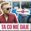 Thumbnail for the Nonstop - Ta Co Nie Daje link, provided by host site