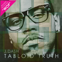 Thumbnail for the J. Dash - Tabloid Truth link, provided by host site