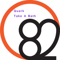 Thumbnail for the Quark - Take A Bath link, provided by host site