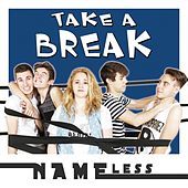 Thumbnail for the The Nameless - Take a Break link, provided by host site