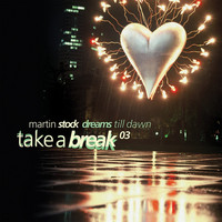 Thumbnail for the Martin Stock - Take a Break, Vol. 3 link, provided by host site