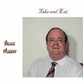 Thumbnail for the Bruce Murray - Take and Eat link, provided by host site