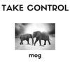 Thumbnail for the Mog - Take Control link, provided by host site