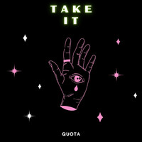 Thumbnail for the Quota - Take It link, provided by host site