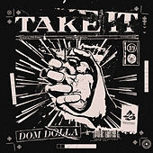 Thumbnail for the Dom Dolla - Take It link, provided by host site