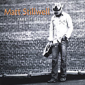 Thumbnail for the Matt Stillwell - Take It All In link, provided by host site