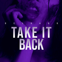 Thumbnail for the Delgado - Take It Back link, provided by host site
