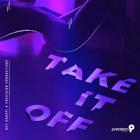 Thumbnail for the Precision Productions - Take It Off link, provided by host site