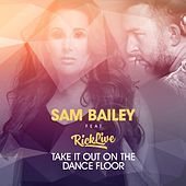 Thumbnail for the Sam Bailey - Take It Out on the Dance Floor link, provided by host site