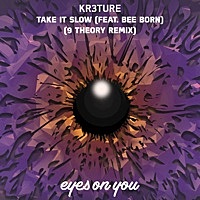 Thumbnail for the KR3TURE - Take It Slow (9 Theory Remix) link, provided by host site