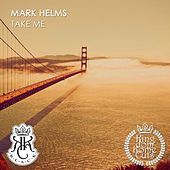 Thumbnail for the Mark Helms - Take Me link, provided by host site