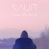 Thumbnail for the Kaum - Take Me Back link, provided by host site