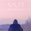 Thumbnail for the Kaum - Take Me Back link, provided by host site