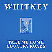 Thumbnail for the Whitney - Take Me Home, Country Roads link, provided by host site