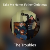 Thumbnail for the The Troubles - Take Me Home, Father Christmas link, provided by host site