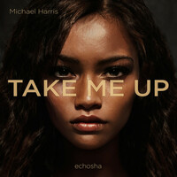 Thumbnail for the Michael Harris - Take Me Up link, provided by host site