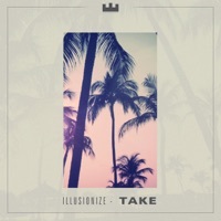 Thumbnail for the illusionize - Take (Radio Edit) link, provided by host site