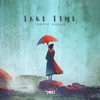 Thumbnail for the Tropic Sound - Take Time link, provided by host site