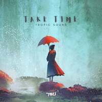 Thumbnail for the Tropic Sound - Take Time link, provided by host site