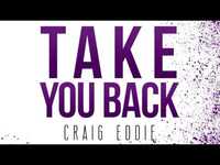 Thumbnail for the Craig Eddie - Take You Back link, provided by host site