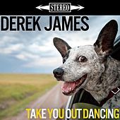 Thumbnail for the Derek James - Take You Out Dancing link, provided by host site