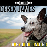 Thumbnail for the Derek James - Take You Out Dancing link, provided by host site