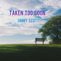 Thumbnail for the Jimmy Scott - Taken Too Soon link, provided by host site