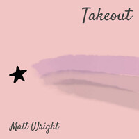 Thumbnail for the Matt Wright - Takeout link, provided by host site