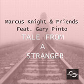Thumbnail for the Marcus Knight - Tale from a Stranger link, provided by host site