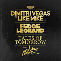 Thumbnail for the Dimitri Vegas & Like Mike - Tales of Tomorrow (Radio Edit) link, provided by host site