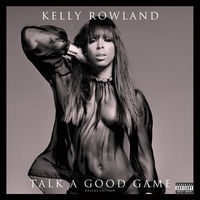 Thumbnail for the Kelly Rowland - Talk a Good Game link, provided by host site