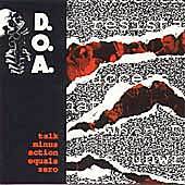Thumbnail for the D.O.A. - Talk Minus Action = Zero link, provided by host site