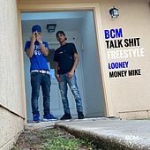 Thumbnail for the Money Mike - Talk Shit Freestyle link, provided by host site