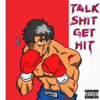 Thumbnail for the Gawne - Talk Shit Get Hit link, provided by host site