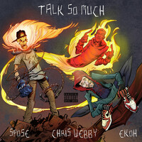 Thumbnail for the Spose - Talk So Much link, provided by host site