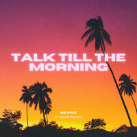 Thumbnail for the REVIVE - Talk till the morning link, provided by host site