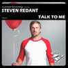 Thumbnail for the Steven Redant - Talk to Me link, provided by host site