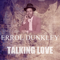 Thumbnail for the Errol Dunkley - Talking Love link, provided by host site