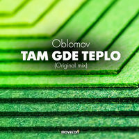 Thumbnail for the Oblomov - Tam Gde Teplo link, provided by host site