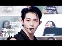 Thumbnail for the Ciipher - [플리캠 4K] TAN 'BLIND(콩깍지)' (싸이퍼 탄) l Simply K-Pop Ep.489 link, provided by host site