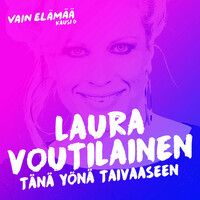 Thumbnail for the Laura Voutilainen - Tänä yönä taivaaseen (Vain elämää kausi 6) link, provided by host site
